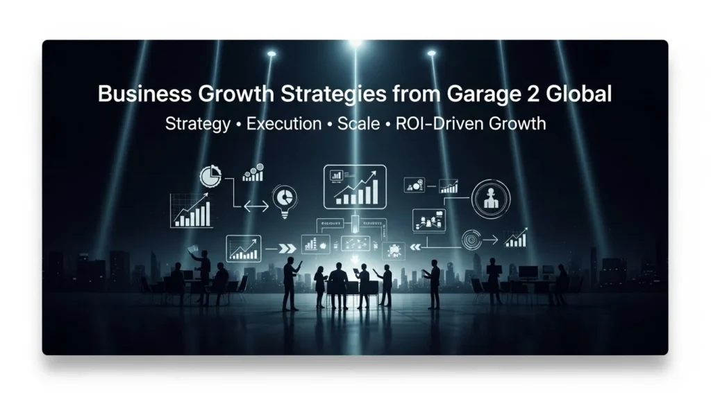 Business Growth Strategies from Garage 2 Global — Proven Framework