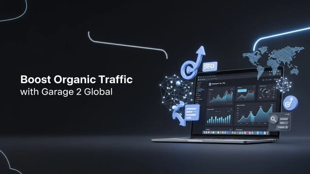Boost Organic Traffic with Garage 2 Global — Proven Growth